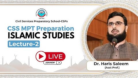 CSS MPT 2025 Preparation Live Class - 2 (Islamic Studies) | Dr. Haris Saleem | MPT Classes by CSPs