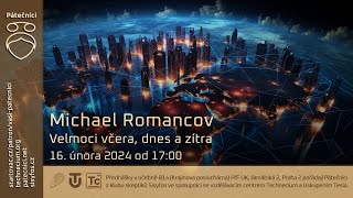 Michael Romancov: Velmoci včera, dnes a zítra (Živě Benátská 2, PřF UK, Praha)