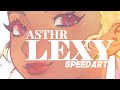 ASTHR LEXY - SpeedPaint