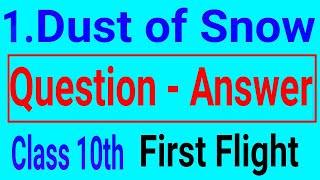 Dust of Snow Class 10 Question Answer, First Flight English Chapter 1 Poem