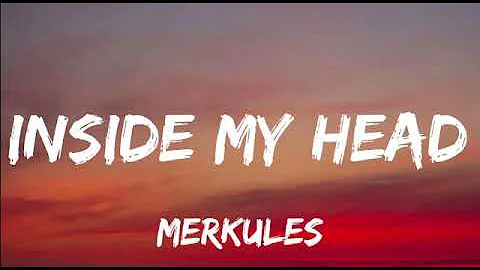 Merkules - Inside My Head (Lyrics) New Song