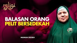 NGERI! Ini Akibatnya Pelit dalam Bersedekah | Rumah Mamah Dedeh religiOne tvOne