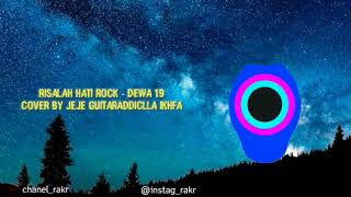 Risalah Hati Rock - Dewa 19 - Cover By Jeje GuitarAddiclla Ikhfa