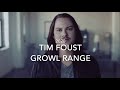 Tim Foust Growl Vocal Range (A0-G#1)