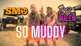 SMO + SB The Queen - So Muddy - Official Music Video