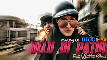 Ullu Di Patthi Feat. Babbu Maan | Making of Titoo MBA | HSR Entertainment