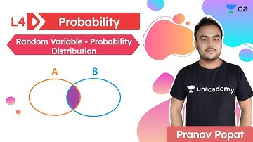 Probability L4 | Random Variable - Probability Distribution | Unacademy CA Foundation | Pranav Popat