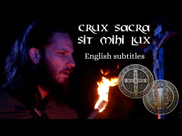 Song of the prayer of St. Benedict: CRUX SACRA SIT MIHI LUX (33x) class=