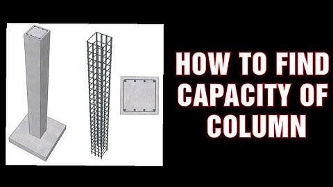 HOW TO FIND LOAD CARRYING CAPACITY OF COLUMN