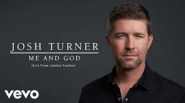 Josh Turner - Me And God (Live From Gaither Studios / Official Audio)