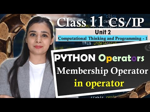 PYTHON Operators -Membership Operator | in Operator  | CBSE Class 11CS/IP | Lovejeet Arora