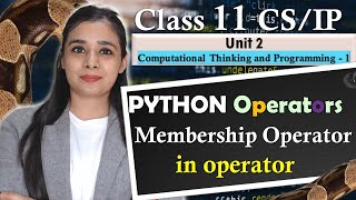 PYTHON Operators -Membership Operator | in Operator  | CBSE Class 11CS/IP | Lovejeet Arora