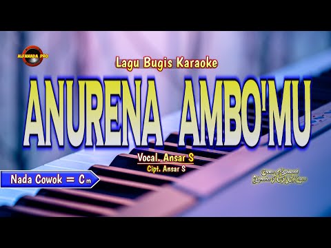 Anurena ambomu _ Ansar S _ Karaoke bugis electon