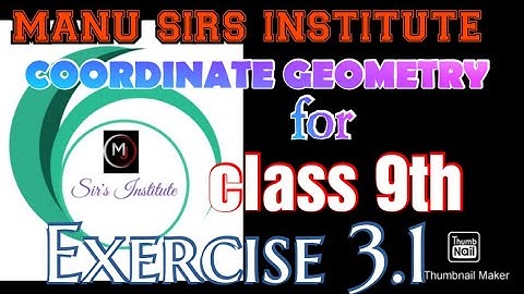 Chapter 3 "#COORDINATE_GEOMETRY" Exercise 3.1 and basics, #class_9th NCERT.... #manu_sirs_institute