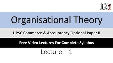 OT - Lecture 1 | Basics of Organisational Theory | UPSC Commerce Optional Paper 2 @DailywithRishika