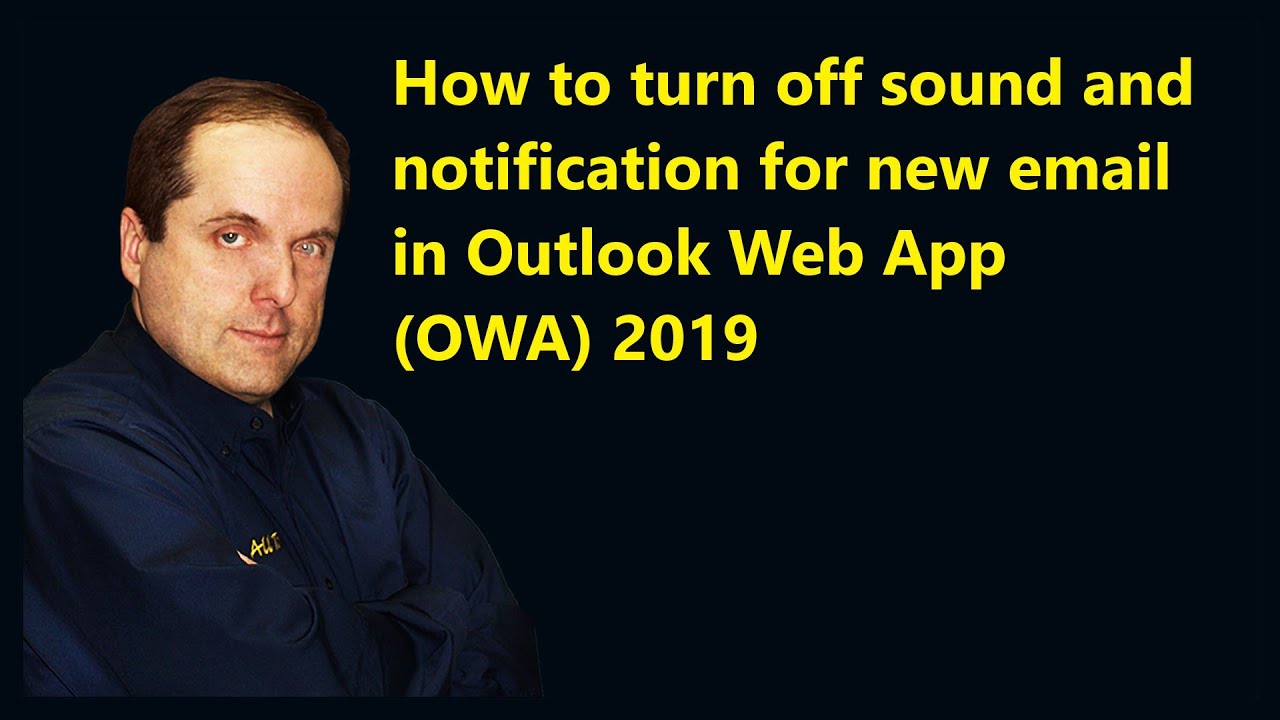 How To Turn Off Sound And Notification For New Email In Outlook Web App