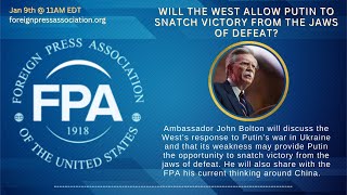 John Bolton, Ukraine, Iran, Kosovo, Taiwan, Brazil and Capitol Hill #FPABriefings