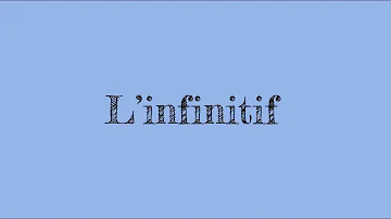 Comment utiliser infinitif ?