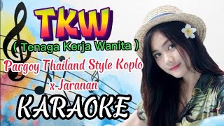 TKW ( tenaga kerja wanita ) Pargoy Thailand Style Koplo   Jaranan Karaoke