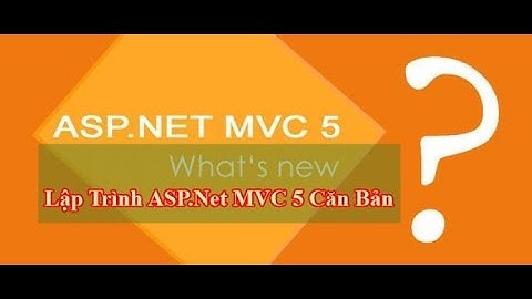 Khoá học lập Trình ASP.Net MVC 5 Căn Bản - khosinhvien.com