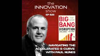 Navigating the Accelerated S-Curve with Paul Nunes