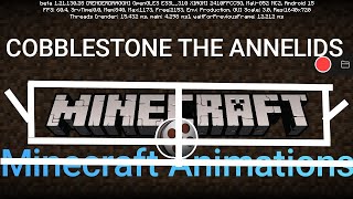GAMEPLAY ANIMATIONS - COBBLESTONE THE ANNELIDS