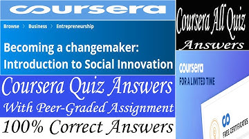 Becoming a changemaker: Introduction to Social Innovation Coursera Quiz Answers | Coursera Answers
