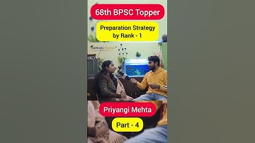 68th BPSC 2024 Topper Interview 🔥 Rank 1 Priyangi Mehta Part-4