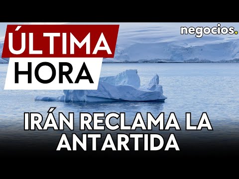 &Uacute;LTIMA HORA | Ir&aacute;n desaf&iacute;a a Biden y al tratado global: declara la Ant&aacute;rtida de su propiedad