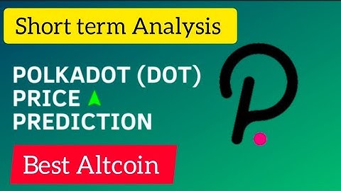 Polkadot (DOT) Coin Price Prediction | Best Altcoin | Polkadot : Dot Analysis | Polkadot Crypto