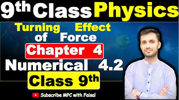 Chapter 4 physics class 9 numericals Numerical 4.2 | Turning Effect of Forces | MPC with Faisal