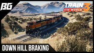 Cajon Pass Steep Down Hill Braking Tutorial | Train Sim World 3