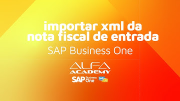 Módulo: Importar XML da Nota Fiscal de Entrada - SAP Business One