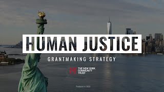 The Trust&#39;s Human Justice Competitive Grantmaking Program