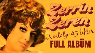 Zerrin Zeren - Nostaljik 45'likler - Full Albüm