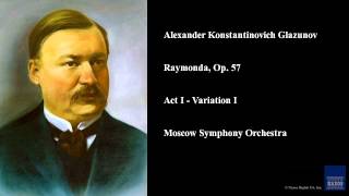 Alexander Konstantinovich Glazunov, Raymonda, Op. 57, Act I - Variation I