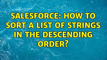 Salesforce: How to sort a list of strings in the descending order? (3 Solutions!!)