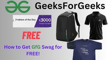 How to Earn FREE GeeksforGeeks T-Shirts, Bags & Coupons | DSA Streak Challenge Explained!
