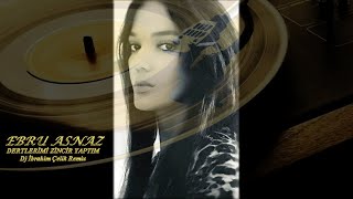 Ebru Asnaz - Dertlerimi Zincir Yaptim - Remix Resimi