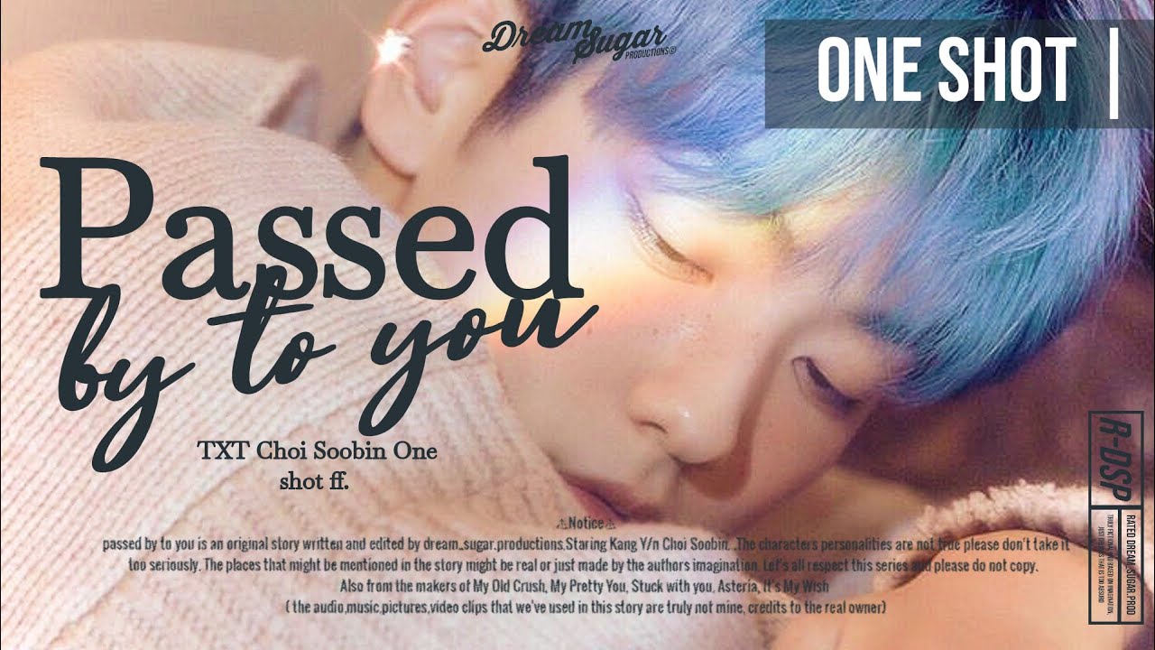 ✈ Passed By To You || Soobin Oneshot || +×+ || TXT Choi Soobin ff.
