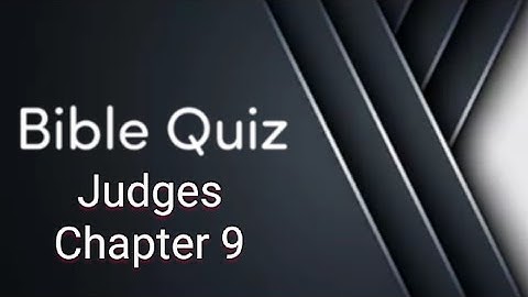 Judges Chapter 9 Bible Quiz