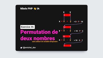 Exercice corrigé 6 : Permuter deux nombres (sans utiliser la troisième variable) | Mbolo PHP