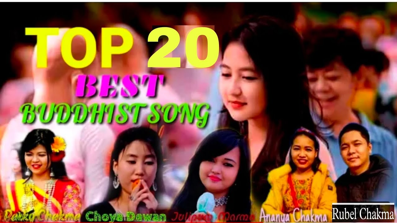 Top 20 best New Buddhist song album 2022   Chakma Traveler