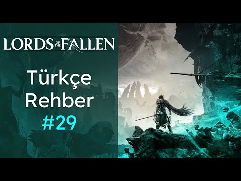 Lords of the Fallen - Türkçe Oynanış Rehberi Bölüm 29: Manse of the Hollowed Brothers
