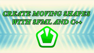 How to create Moving Shape With C++ and SFML