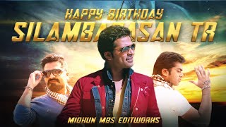 STR Birthday Special Mashup 2022 | Silambarasan | Simbu | MidhunMbs EditWorks |