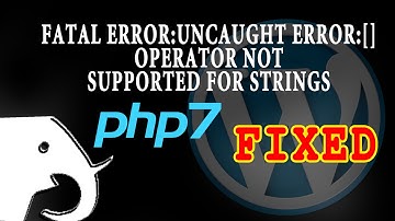 ‘Fatal error: Uncaught Error: [] operator not supported for strings’| FIXED