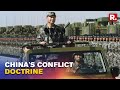 Explained: China's Conflict Doctrine & Xi Jinping Elevation