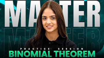 Binomial Theorem: RAW Practice Session | JEE Main & Advanced