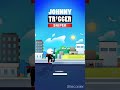 Johnny trigger gameplay